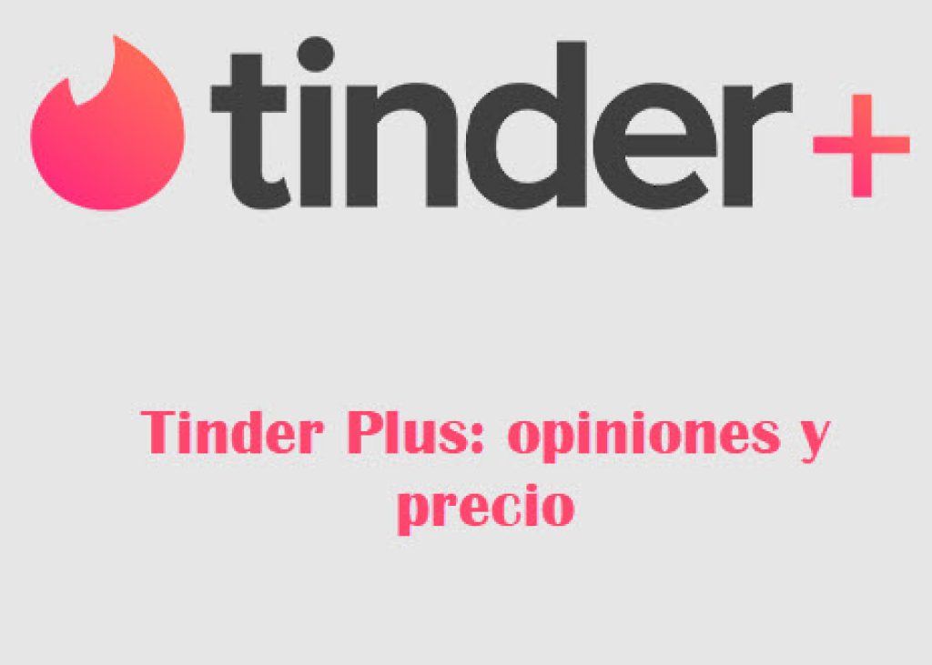 tinder plus opiniones