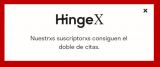 Hinge X: Beneficios 2025, merece la pena y si es fiable